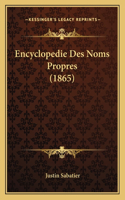 Encyclopedie Des Noms Propres (1865): (French)