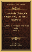 Crawford's Claim, Or Nugget Nell, The Pet Of Poker Flat