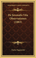 De Juvenalis Vita Observationes (1883)