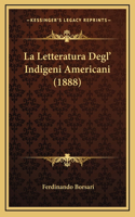 La Letteratura Degl' Indigeni Americani (1888)