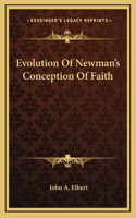 Evolution Of Newman's Conception Of Faith