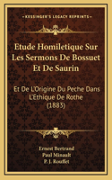 Etude Homiletique Sur Les Sermons De Bossuet Et De Saurin