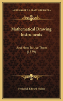 Mathematical Drawing Instruments