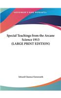 Special Teachings from the Arcane Science 1913