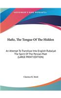Hafiz, the Tongue of the Hidden