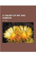A Theory of Wit and Humour