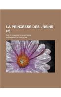 La Princesse Des Ursins; Par Alexandre de Lavergne (2 )