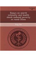 Essays on Search Intensity and Health Shock-Induced Poverty in Rural China