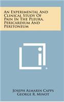 Experimental And Clinical Study Of Pain In The Pleura, Pericardium And Peritoneum