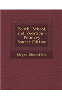 Youth, School, and Vocation: (English)