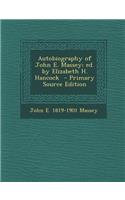 Autobiography of John E. Massey; Ed. by Elizabeth H. Hancock - Primary Source Edition