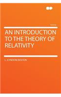 An Introduction to the Theory of Relativity
