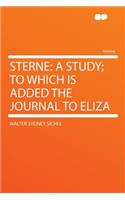 Sterne: A Study; To Which Is Added the Journal to Eliza: A Study; To Which Is Added the Journal to Eliza