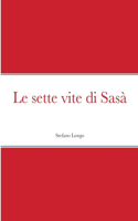 sette vite di Sasà