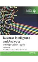 Business Intelligence and Analytics: Systems for Decision Support, Global Edition