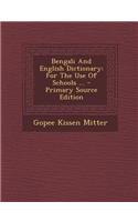 Bengali and English Dictionary: For the Use of Schools ...