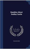 Rambles About Dudley Castle