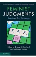 Feminist Judgments: Rewritten Tax Opinions: Rewritten Tax Opinions