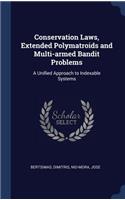 Conservation Laws, Extended Polymatroids and Multi-armed Bandit Problems