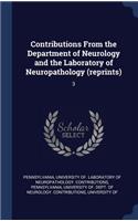 Contributions From the Department of Neurology and the Laboratory of Neuropathology (reprints): 3