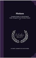 Plotinos: Complete Works, in Chronological Order, Grouped in Four Periods, Volume 4