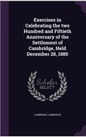 Exercises in Celebrating the two Hundred and Fiftieth Anniversary of the Settlement of Cambridge, Held December 28, 1880: (English)