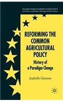 Reforming the Common Agricultural Policy