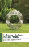 Bloomsbury Handbook to Friedrich Froebel