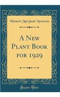 A New Plant Book for 1929 (Classic Reprint)