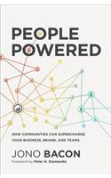 People Powered: How Communities Can Supercharge Your Business, Brand, and Teams