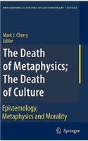 Death of Metaphysics; The Death of Culture