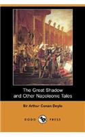 Great Shadow and Other Napoleonic Tales (Dodo Press)