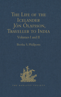 The Life of the Icelander Jón Ólafsson, Traveller to India, Written by Himself and Completed about 1661 A.D.