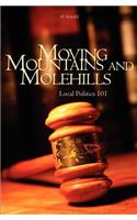 Moving Mountains and Molehills