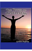 The Power of Loneliness: Tapping Into the Strength of Being Alone