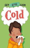 Get Better Soon!: Cold: (Get Better Soon!)