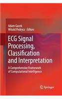 ECG Signal Processing, Classification and Interpretation