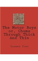 The Motor Boys or, Chums Through Thick And Thin