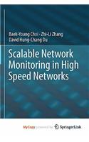 Scalable Network Monitoring in High Speed Networks