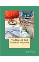 Wilderness and Survival Medicine