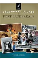 Legendary Locals of Fort Lauderdale