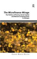 The Microfinance Mirage: The Politics of Poverty, Social Capital and Women's Empowerment in Ethiopia