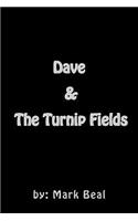 Dave & The Turnip Fields