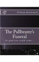 Pallbearer's Funeral