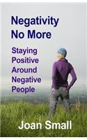 Negativity No More
