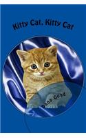 Kitty Cat Kitty Cat