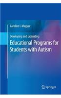 Developing and Evaluating Educational Programs for Students with Autism