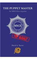 The Puppet Master: An Msce Investigation