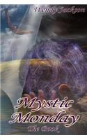 Mystic Monday