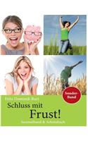 Schluss mit Frust - Sammeband & Arbeitsbuch: Dein Ratgeber fuer gute Laune und neue Impulse(Schluss Mit Frust)
